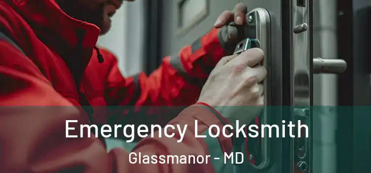 Emergency Locksmith Glassmanor - MD