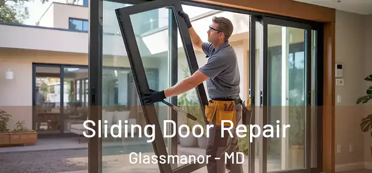  Sliding Door Repair Glassmanor - MD